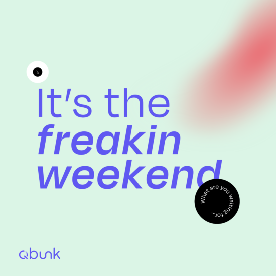 qbunk Its the Weekend-03